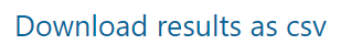 'Download results as csv' link